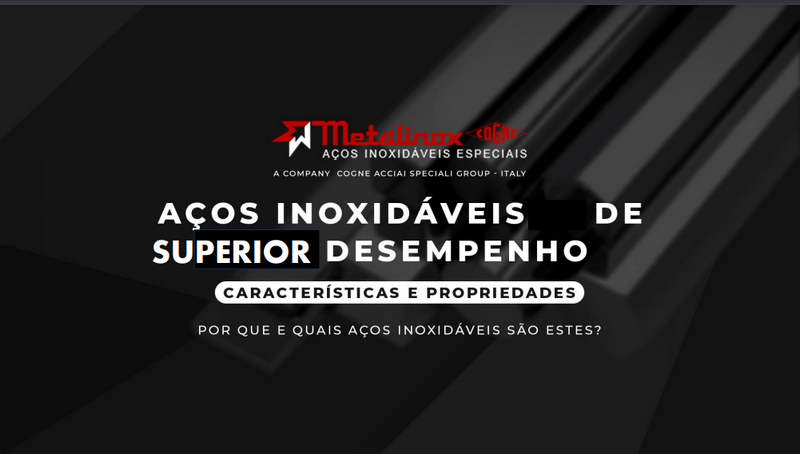 Aços inoxidáveis de superior desempenho